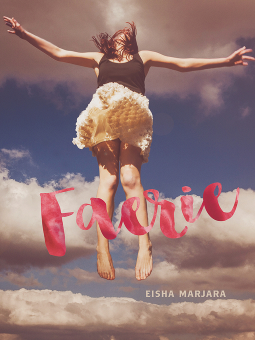 Title details for Faerie by Eisha Marjara - Available